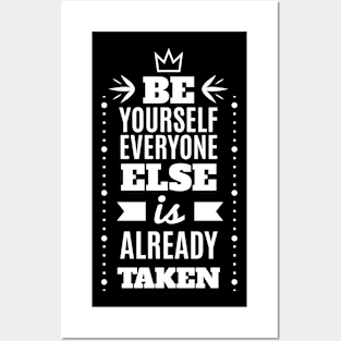 Be Yourself Everyone Else Is Already Taken - Minimalist Typography Motivational Quote Posters and Art